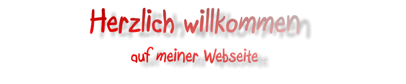 Herzlich willkommen auf meiner Webseite